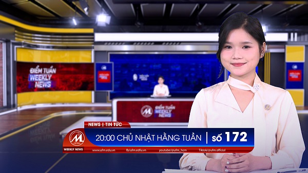[UFM NEWS] Điểm tuần số 172